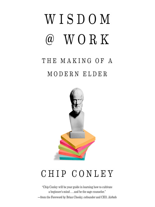 Title details for Wisdom at Work by Chip Conley - Available